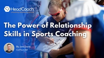 The Power of Relationship Skills in Sports Coaching