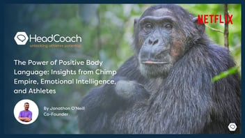 The Power of Positive Body Language: Insights from Chimp Empire, Emotional Intelligence, and Athletes