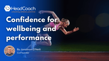 Confidence for wellbeing and performance