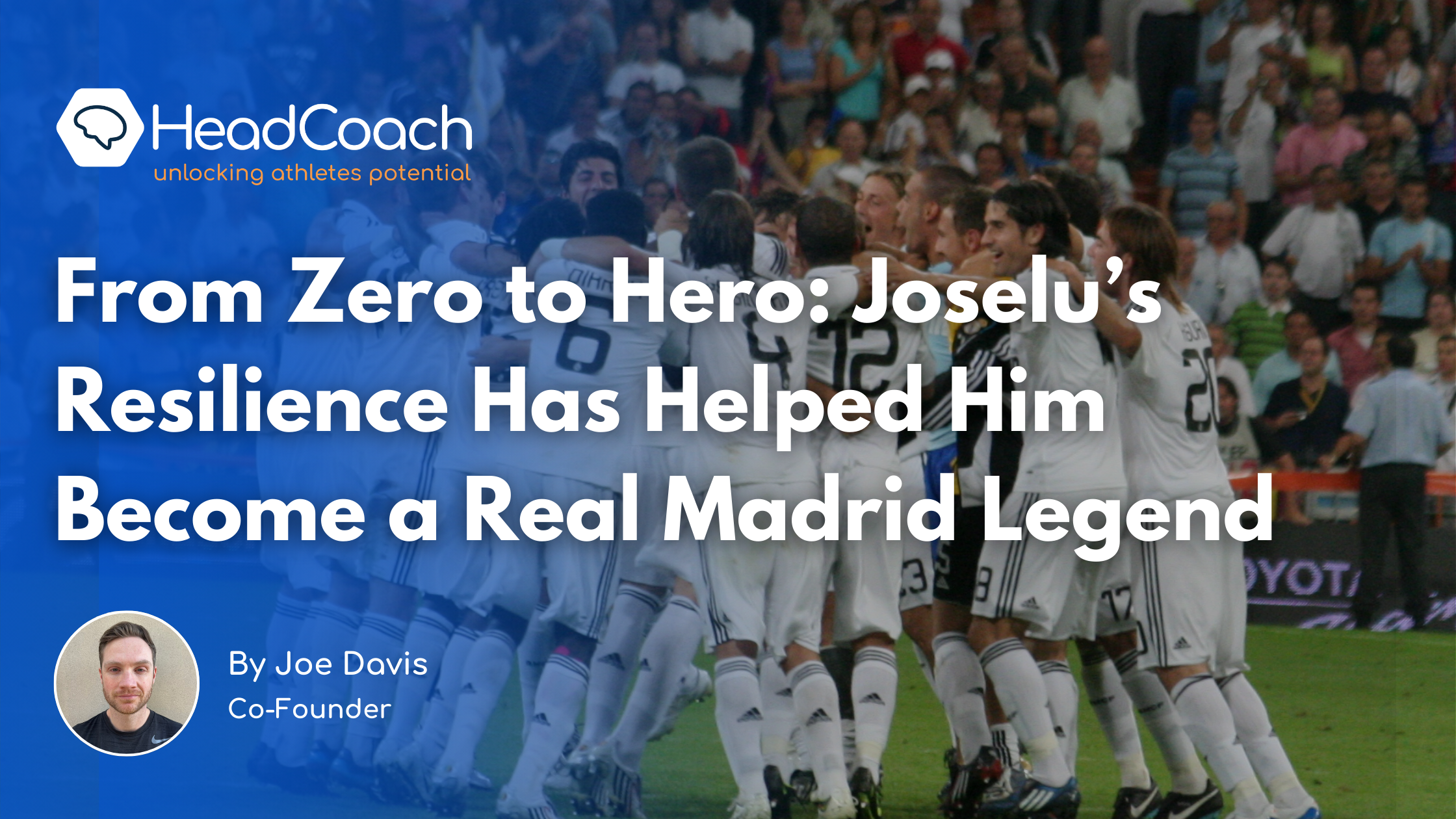 From Zero to Hero: Joselu’s Resilience Has Helped Him Become a Real Madrid Legend