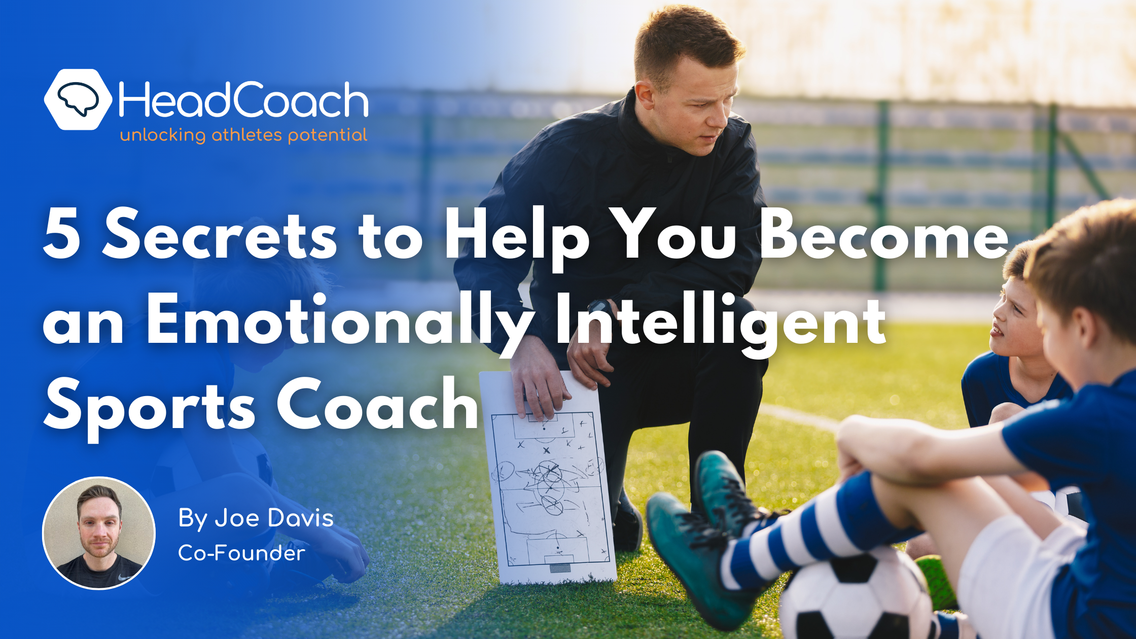 5 Secrets to Help You Become an Emotionally Intelligent Sports Coach